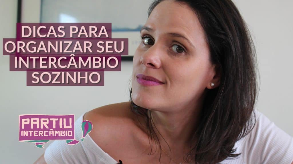 Como fazer intercâmbio sozinho sem agência