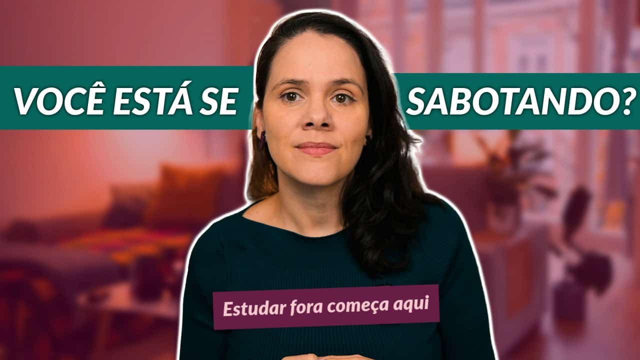 Autossabotagem e medo de tentar: o que te impede de estudar fora